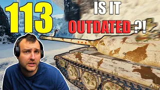 Is 113 Outdated in World of Tanks?!