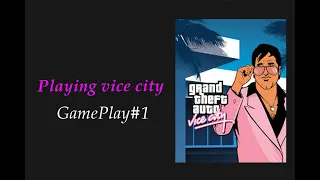 Playing Grand Theft Auto Vice City after 6 years || GamePaly#1