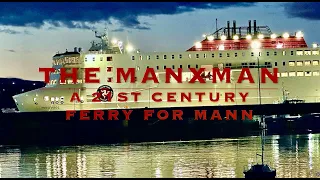 THE MANXMAN A 21ST CENTURY FERRY FOR MANN