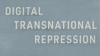 Digital Transnational Repression Explained