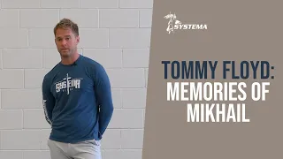 Tommy Floyd: MEMORIES OF MIKHAIL