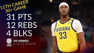 Myles Turner 31 pts 12 rebs 4 blks vs Hawks 23/24 season