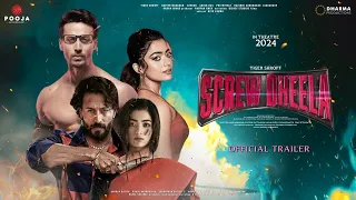 SCREW DHEELA - Official Trailer | Tiger Shroff | Rashmika Mandanna | Shashank K | Karan Johar Update