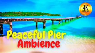 Peaceful Pier Ambience