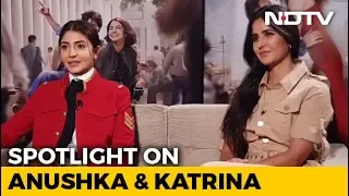 Spotlight: Catching Up With Anushka Sharma & Katrina Kaif