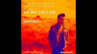 AS WE COLLIDE (Mini Orjan Nielsen Remix) - Christian Burns, Paul Oakenfold & JES