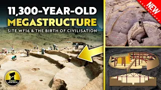 11,300-Year-Old MEGASTRUCTURE: WF16 & the Birth of Civilisation | Ancient Architects