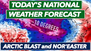 Arctic Blast of Cold Air and Possible Major Nor'easter - Today's National Weather Forecast Live