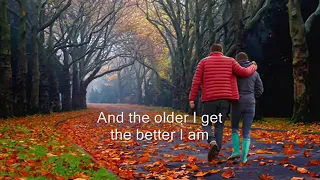 "THE OLDER I GET" SONG BY ALAN JACKSON - A REAL TRUTH - EVERY WORD WITH DEEP MEANING