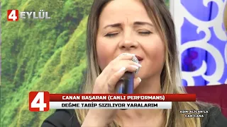 Canan Başaran - Değme Tabip Sızılıyor Yaralarım