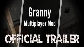 GRANNY MULTIPLAYER MOD OFFICIAL REVEAL TRAILER(ANDROID & WINDOWS)