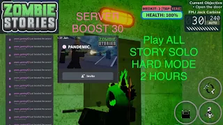ROBLOX Zombie Stories SERVER BOOST 30 ON PANDEMIC & PLAY ALL STORY SOLO HARD MODE 2 HOURS