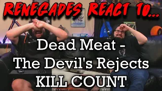 Renegades React to... @DeadMeat - The Devil's Rejects (2005) KILL COUNT