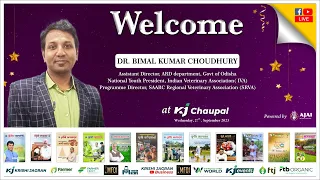 Welcome Dr. Bimal Kumar Choudhury in KJ Chaupal