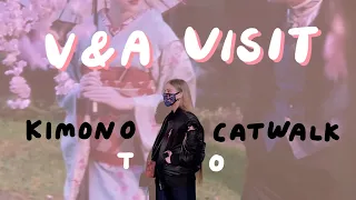 V&A Visit♡Kimono To Catwalk Walkthrough