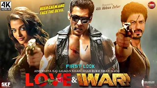 Love & War Official Trailer Story | Salman Khan, Shahrukh Khan, Aishwarya Rai | No Entry 2  Sikandar