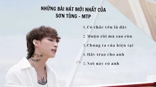 SƠN TÙNG - MTP | NHỮNG BÀI HÁT MỚI NHẤT CỦA SƠN TÙNG  -  MTP