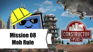 Constructor Plus - Mission 08: Mob Rule - PS4, minimal text commentary