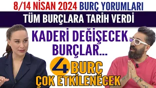 8-14 NİSAN 2024 12 BURÇ YORUMU KADERLERİ DEĞİŞECEK TARİH VERDİ 4 BURÇ ÇOK ETKİLENECEK!