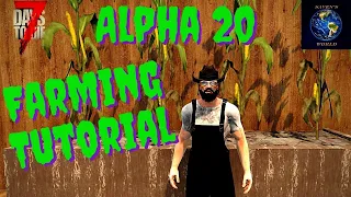 7 Days to Die Alpha 20 Farming Tutorial