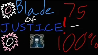 Blade of Justice 75-100% [Geometry Dash]