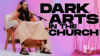 DARK ARTS IN THE CHURCH // REVEALED // DR. LOVY L. ELIAS