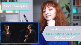 Vocal Coach Reacts to Lana del Rey & Adam Cohen singing "Chelsea Hotel No. 2 " (L. Cohen) - Analysis