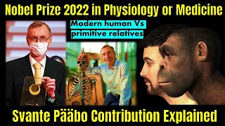 Nobel Prize 2022 for Human Evolution || Contribution of Svante Pääbo || Discoveries Explained