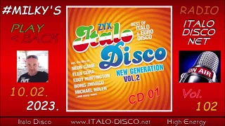 102. Milky's PlayBack * ZYX - ITALO DISCO NEW GENERATION VOL 2  (CD1) * ENG * 10.02.2023 * RADIO IDN