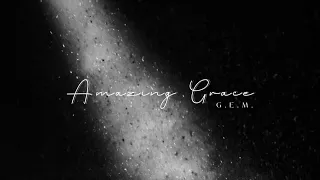 G.E.M. - Amazing Grace (Official Lyric Video) | 鄧紫棋