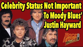 Celebrity Status is not Important To The Moody Blues' Justin Hayward