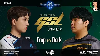 ФИНАЛ НА НЕРВАХ: GSL 2021 Season 2 FINAL | Trap (Protoss) vs Dark (Zerg) - Корейский StarCraft II