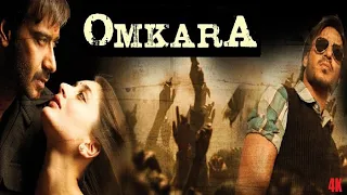 Omkara 2006 film Full Movie | Hindi | Facts | Review | Cast Explain | Ajay Devgun Film |