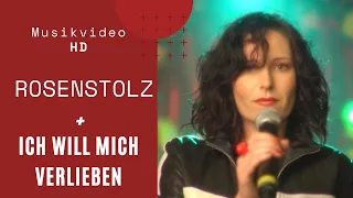 Rosenstolz - Ich will mich verlieben (Official HD Video)