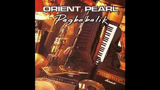 Orient Pearl (Pagbabalik Full Album)