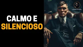 Aprenda a ser Calmo e Silencioso | HOMEM ÍNTEGRO