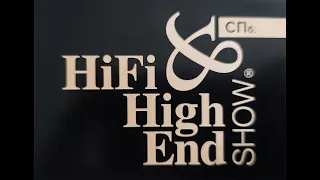 HI-FI & HIGH END SHOW САНКТ-ПЕТЕРБУРГ 2024