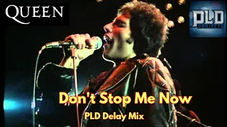 Queen | Don't Stop Me Now (PLD Delay Mix)