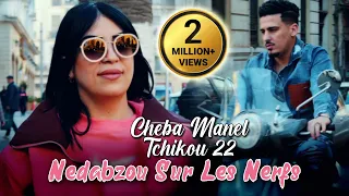 Cheba Manel 2023 Nedabzou Sur Les Nerfs © Avec Tchikou 22 | Clip Officiel 2023