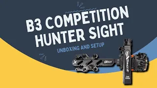 B3 Exact Competition Hunter Sight Unboxing and Setup