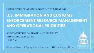 U.S. Immigration & Customs Enforcement Resource Management & Operational Priorities (EventID=112599)