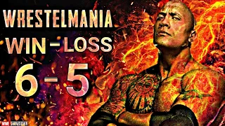 ROCK - WRESTLEMANIA - WIN 6 - LOSS 5 (ITN)