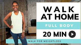 20 Minute Walking Workout for Weight Loss | Walk at Home Full Body