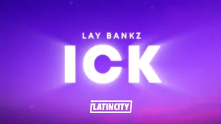 Lay Bankz - Ick (Lyrics)