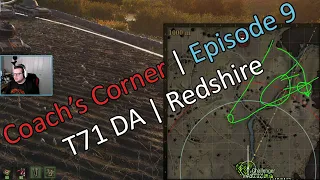 [Coach's Corner] Episode 9 || T71 DA || Redshire