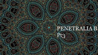 Penetralia B Pt3