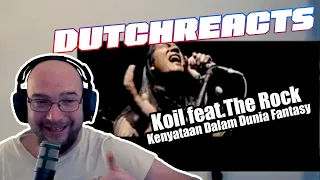 DutchReacts | Koil ft  The Rock - Kenyataan dalam dunya fantasy
