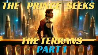 SciFi, Hfy, The Prince seeks the TERRANS