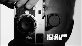 Why Black and White Photography?