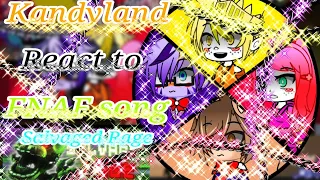 Kandyland Reacts to FNAF song|Salvaged Rage by FiveNightMusic|enjoy your day